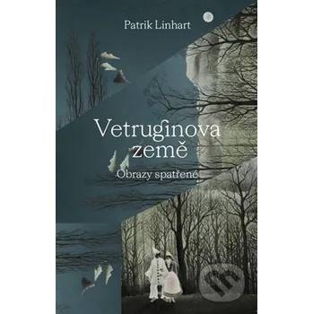Kniha Vetruginova země - Patrik Linhart Malvern