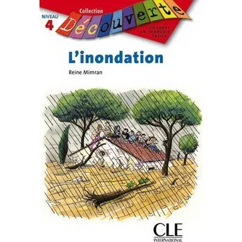 Cizí jazyk Découverte 4 Adolescents: L'innondation - Livre