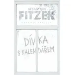 Dívka s kalendářem - Sebastian Fitzek…