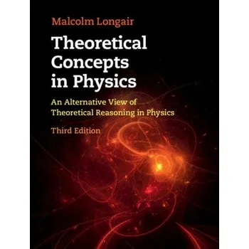 Theoretical Concepts in Physics - Longair, Malcolm S.
