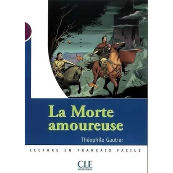 Cizí jazyk Lectures Mise en scéne 1: La morte amoureuse - Livre
