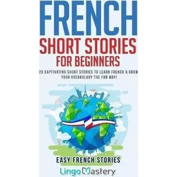 Francouzský jazyk French Short Stories for Beginners