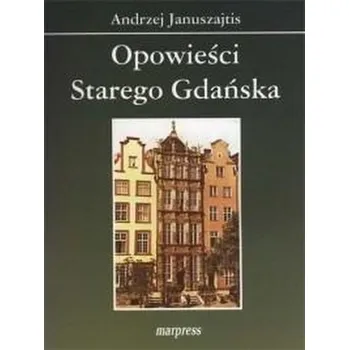 Literární biografie Opowieści starego Gdańska - Andrzej Januszajtis