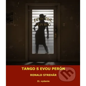 Kniha Tango s Evou Perón - Ronald Strehár Ronald Strehár