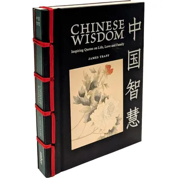 Cizojazyčná kniha Chinese Wisdom: Inspiring Quotes on Life, Love and Family – James Trapp