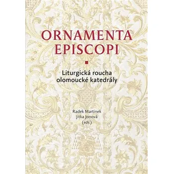 Ornamenta episcopi - Liturgická roucha olomoucké katedrály