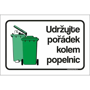 Informační tabulka Tabulka / cedulka - Udržujte pořádek kolem popelnic