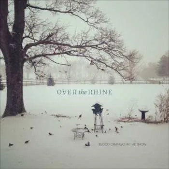 Zahraniční hudba CD Over The Rhine: Blood Oranges In The Snow 2014