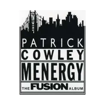 Zahraniční hudba CD Patrick Cowley: Menergy (The Fusion Album) 1996 3rd Pressing