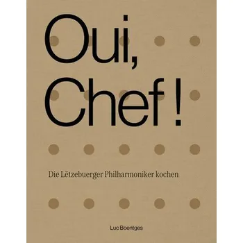Oui, Chef! - Boentges, Luc [DE] (2025, Pevná, Editions Schortgen)