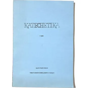 Duchovní literatura Katechetika (2. vydání) (Sestavila Consilie Nováková)
