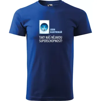 Sablio Tričko s potiskem Jsem elektrikář, taky máš nějakou superschopnost? - modré 2XL