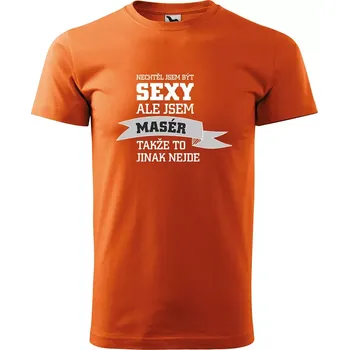 Sablio Tričko s potiskem Nechtěl jsem být sexy, ale jsem masér - oranžové M