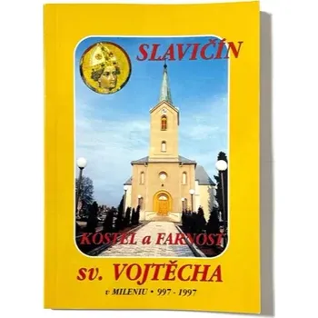 Literární biografie Slavičín: kostel a farnost sv. Vojtěcha
