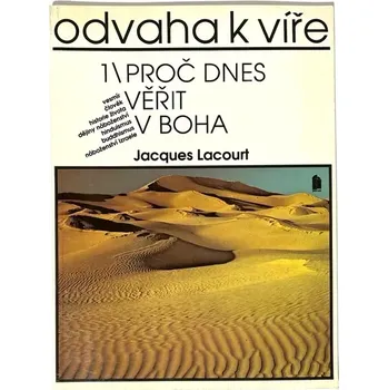 Duchovní literatura Odvaha k víře (1): Proč dnes věřit v Boha