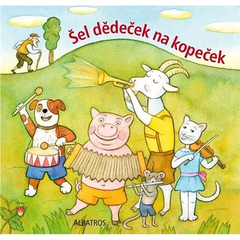 Pohádka Šel dědeček na kopeček Kniha