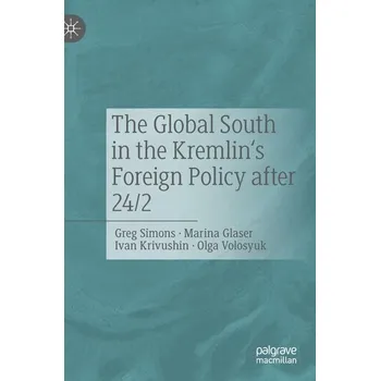 The Global South in the Kremlin's Foreign Policy after 24/2 - Simons, Greg