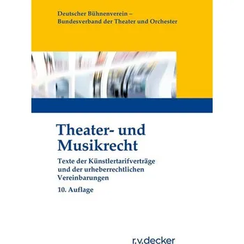 Theater- und Musikrecht - Deutscher Bühnenverein e.V. [DE] (2025, Brožovaná, Decker's R.v. Verlag)