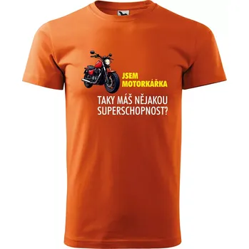 Pánské tričko Sablio Tričko s potiskem Jsem motorkářka, taky máš nějakou superschopnost? - oranžové 2XL