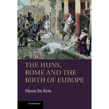 Huns, Rome and the Birth of Europe – Hyun Jin Kim (EN)