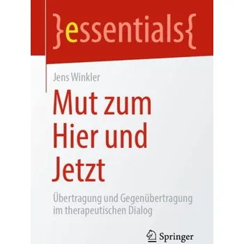 Cizojazyčná kniha Mut zum Hier und Jetzt - Winkler, Jens