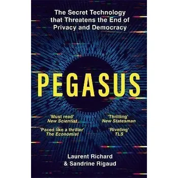 Cizojazyčná kniha Pegasus: The Secret Technology that Threatens the End of Privacy and Democracy
