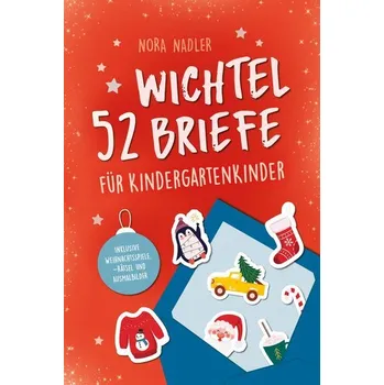 Pohádka 52 Wichtelbriefe für Kindergarten Kinder - Nadler, Nora