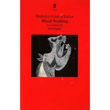 Umění Blood Wedding - Federico García Lorca [EN] (1996, Brožovaná / brožovaná, Faber & Faber)