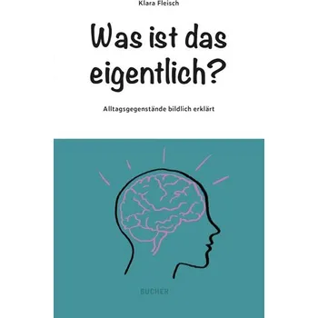 Was ist das eigentlich? - Fleisch, Klara