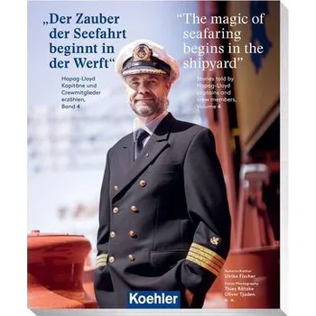Der Zauber der Seefahrt beginnt in der Werft - The magic of seafaring begins in the shipyard - Fischer, Ulrike