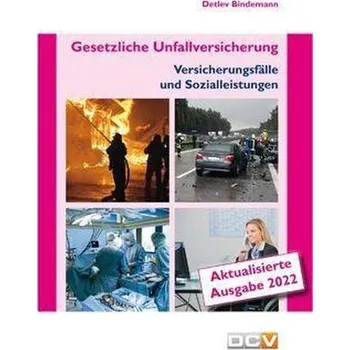 Gesetzliche Unfallversicherung - Bindemann, Detlev [DE] (2022, Brožura, DC Verlag & Agentur)