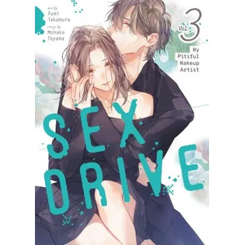Sex Drive (Manga) Vol. 3 - My Pitiful Makeup Artist – Fumi Takamura (EN)