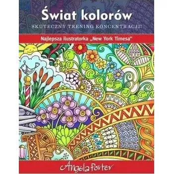 Umění Świat kolorów Skuteczny trening koncentracji Angela Porter