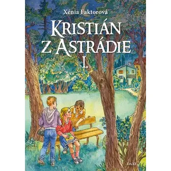 Kristián z Astrádie I. - Xénia Faktorová