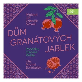 Dům granátových jablek - Oscar Wilde
