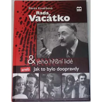 Literární biografie Kovaříková Blanka - Rada Vacátko & jeho hříšní lidě