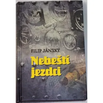 Jánský Filip - Nebeští jezdci