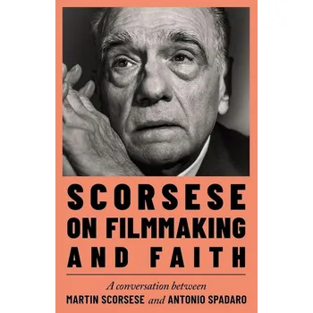Scorsese on Filmmaking and Faith