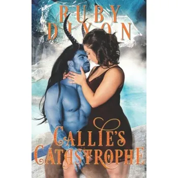 Cizojazyčná kniha Callie's Catastrophe: A SciFi Alien Romance (Ruby Dixon)(Brožovaná)