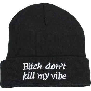 Čepice Zimní čepice BITCH DON'T KILL MY VIBES