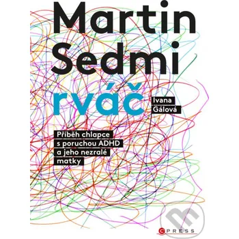 Kniha Martin Sedmirváč - Ivana Gálová CPRESS