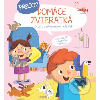 Encyklopedie Prečo? Domáce zvieratká - YoYo Books YoYo Books