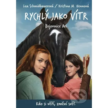 Kniha Rychlý jako vítr: Bojovnice Ari - Lea Schmidbauer, Kristina M. Henn CPRESS
