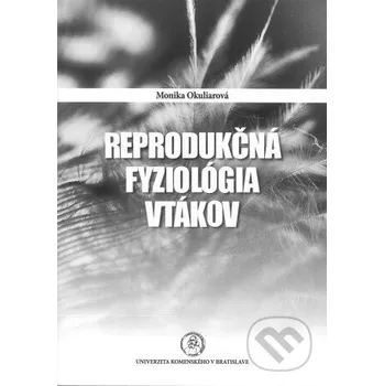 Encyklopedie Reprodukčná fyziológia vtákov - Monika Okuliarová Univerzita Komenského Bratislava