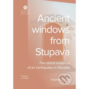 Kniha Ancient windows from Stupava - Vojtech Hami Slovenské národné múzeum