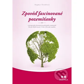 Zpověď fascinované pozemšťanky - Dagmar Štroblová Maitrea