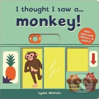 Cizojazyčná kniha I thought I saw a... Monkey! - Ruth Symons Folio