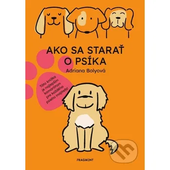 Kniha Ako sa starať o psíka - Adriana Bolyová Fragment
