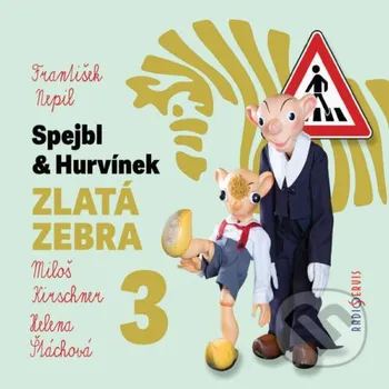 Spejbl a Hurvínek – Zlatá zebra 3 - František Nepil Radioservis