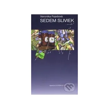 Poezie Sedem sliviek ...na cestu! - Veronika Feješová Agentúra Signum